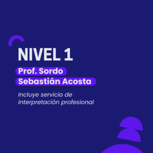 (C1-jueves) MAYO 2026 - Curso de LSA - Nivel 1 - 100% Virtual